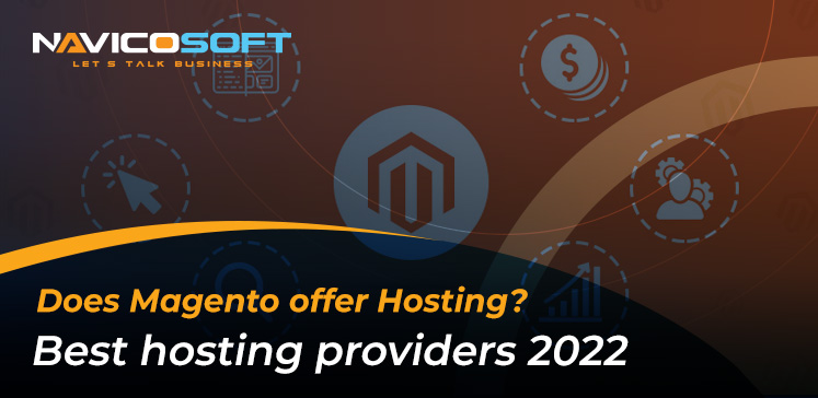 Does Magento offer Hosting Best hosting providers 2022