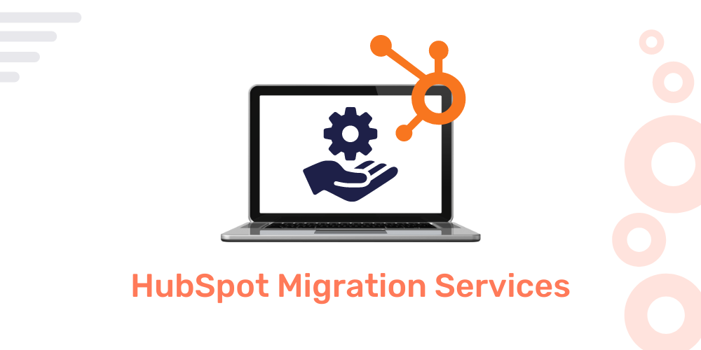 HubSpot Migration Services 2